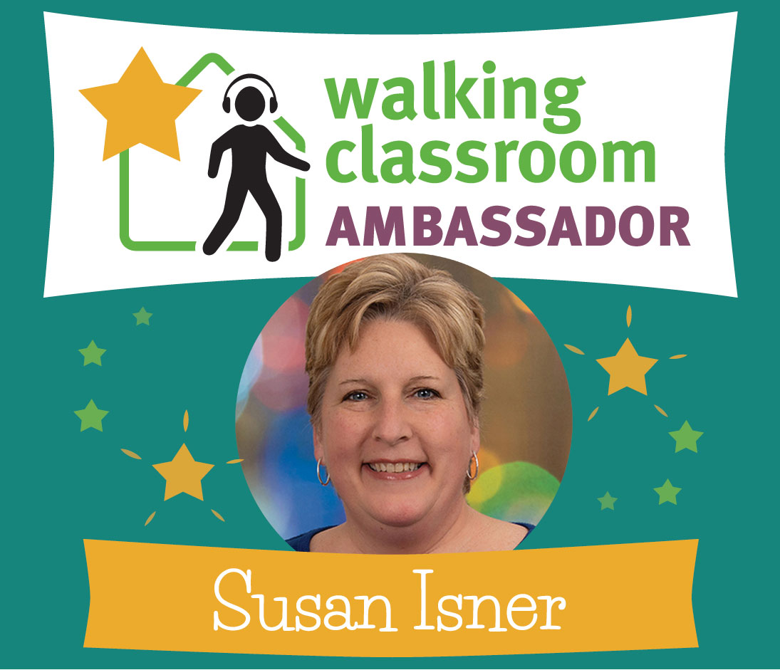 Ambassador Profile: Susan Isner - The Walking Classroom